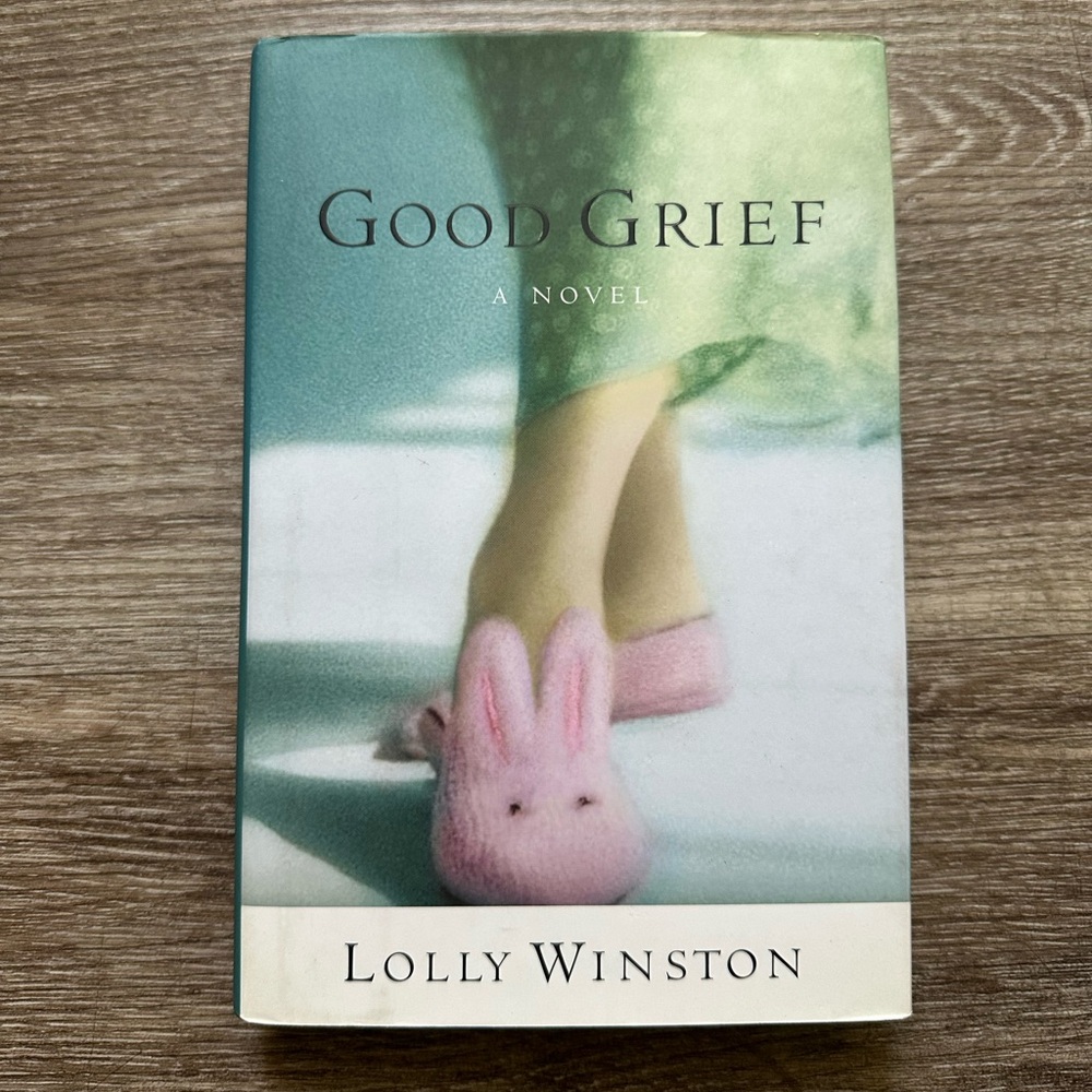 Good Grief by Lolly Winston Hardcover Book